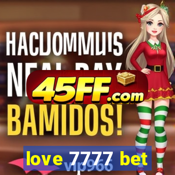 love 7777 bet
